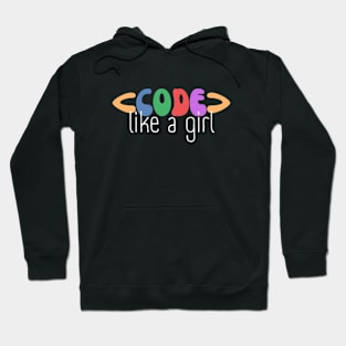 Code Like A Girl - Female Coder - Woman Programmer Hoodie